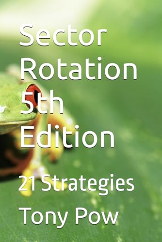 Sector Rotation 5th Edition: 21 Strategies