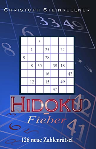 Hidoku-Fieber: 126 neue Zahlenrätsel (German Edition)