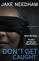 Don't Get Caught (The Jack Shepherd novels) 6167611300 Book Cover