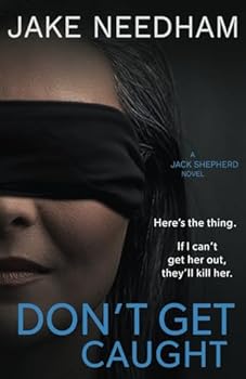 Don't Get Caught (The Jack Shepherd novels) - Book #5 of the Jack Shepherd