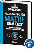 Big Fat Notebook - Alles, was du für Mathe brauchst: Das geballte Wissen von der 5. bis zur 9. Klasse - Nachhilfe für Mathematik, Geometrie und vieles mehr