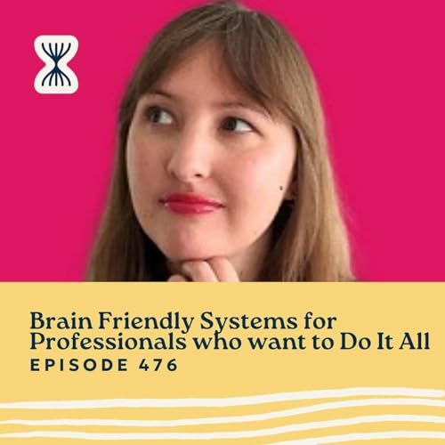 Brain-Friendly Business Systems for Solopreneurs Who Want to Do It All with Skye Waterson Podcast Por  arte de portada