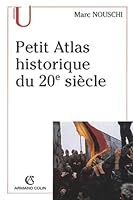 Petit Atlas historique du 20e siècle 220025508X Book Cover