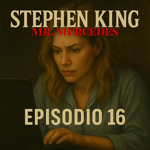 Page de couverture de Episodio 16 - MR. MERCEDES por Stephen King - Audiolibro