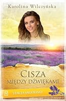 Cisza między dźwiękami 8366278506 Book Cover