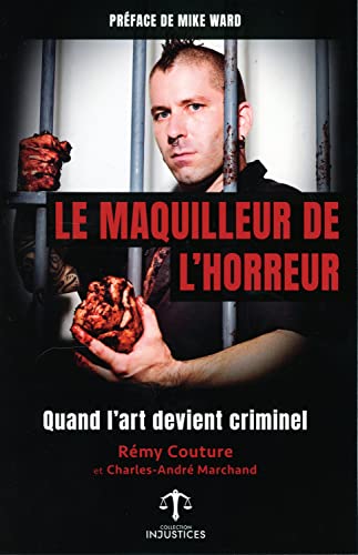Le maquilleur de l'horreur - Quand l'art devient criminel