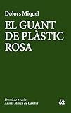 El guant de plàstic rosa: Premi de poesia Ausiàs March de Gandia 2016