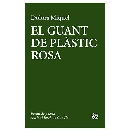 El guant de plàstic rosa: Premi de poesia Ausiàs March de Gandia 2016