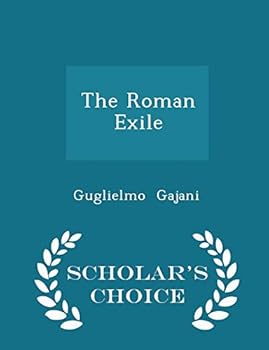 Paperback The Roman Exile - Scholar's Choice Edition Book