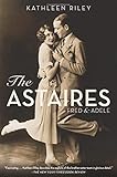 fred astaire tanzt die wand hoch  The Astaires: Fred & Adele: Fred & Adele