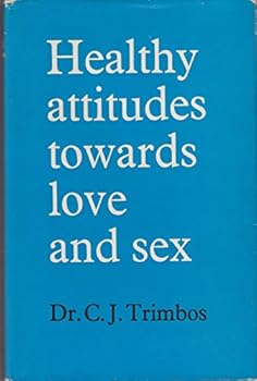 Hardcover Healthy attitudes towards love and sex Book