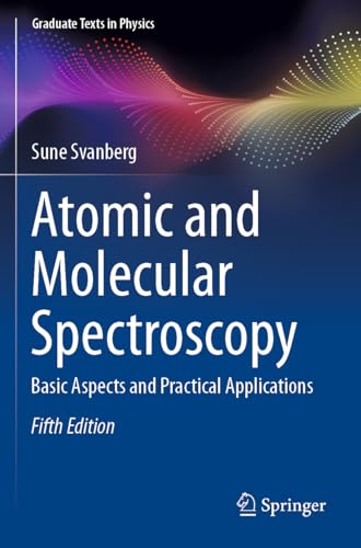 Atomic and Molecular Spectroscopy: Basic Aspects and Practical Applications (Graduate Texts in Physics)