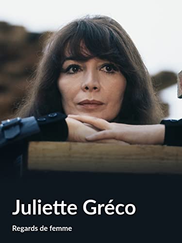 Juliette Gréco (Regards de femme)