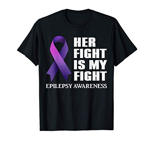 Her Fight is My Fight Epilepsy Awareness Camiseta