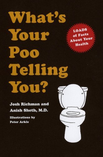 What's Your Poo Telling You? by Dr Anish Sheth (2013-03-07)