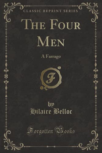 The Four Men (Classic Reprint): A Farrago 1397822228 Book Cover