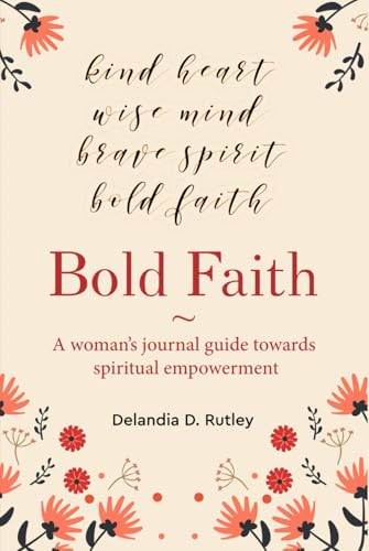 Bold Faith: A woman’s journal guide towards spiritual empowerment