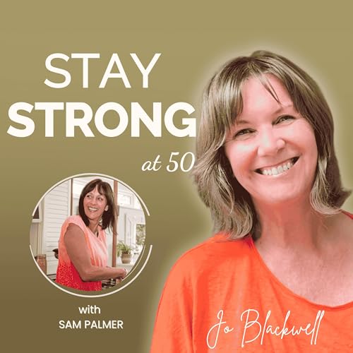 Tuesday Podcast Drop: Stay Strong after 50