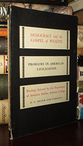 Democracy and the Gospel of Wealth (Problems in... 0669236489 Book Cover
