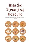  Indische Streetfood Rezepte: 25 der beliebtesten Streetfood Rezepte aus Indien