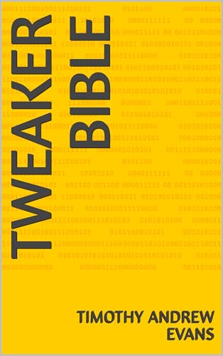 TWEAKER BIBLE (Religious Books Book 2)