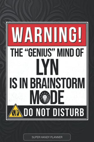 Lyn: Warning The Genius Mind Of Lyn Is In Brainstorm Mode - Lyn Name Custom Gift Planner Calendar Notebook Journal