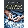 O Discipulo da madrugada