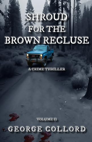 Shroud for the Brown Recluse: Volume II