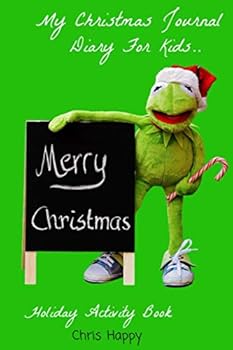 My Christmas Journal Diary for Kids. . : Holiday Activity Book