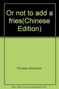 Paperback Or not to add a fries(Chinese Edition) Book