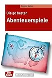  Die 50 besten Abenteuerspiele (Don Bosco MiniSpielothek)