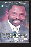 Ken Saro-Wiwa: Triumph Of A Vision