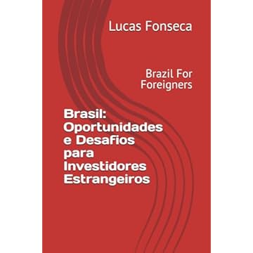 Capa do livro Brasil: Oportunidades e Desafios para Investidores Estrangeiros: Brazil For Foreigners