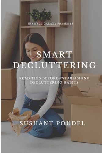 Smart and Creative Decluttering: Read This Before Establishing Decluttering Habits