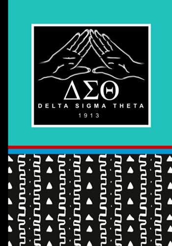 Delta Sigma Theta 1913 | Notebook & Dot Grid Journal: Delta Sigma Theta Hand Symbol - 7"x10" - Excellent gift for new Soror or lifelong Delta Girl. ... Sigma Theta Notebook & Dot Grid Journal)