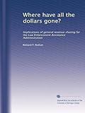 Where have all the dollars gone?: Implications of general revenue sharing for the Law Enforcement Assistance Administration