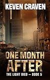 ONE MONTH AFTER (The Light Died Book 5)