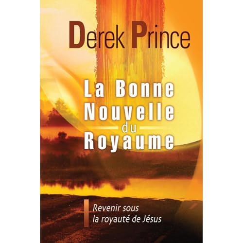 La bonne nouvelle du Royaume Audiolibro Por Derek Prince arte de portada