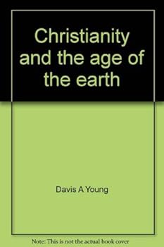 Hardcover Christianity and the Age of the Earth Book