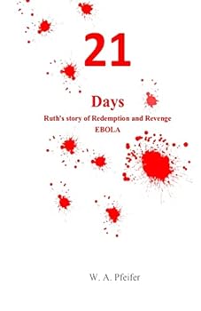 Paperback 21 days: Ruth's Story of Redemption and Revenge, EBOLA Book
