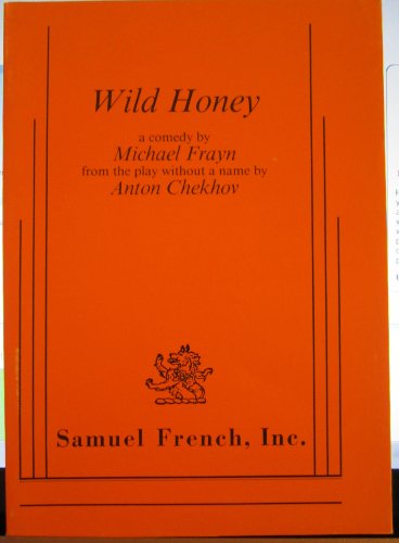 Wild honey: A comedy 0573690464 Book Cover