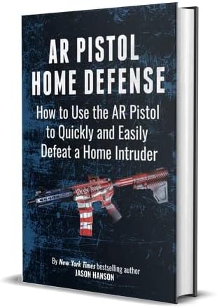 AR Pistol Home Defense Book - Jason Hanson