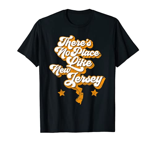 There's No Place Like New Jersey, Home State Retro Style T-Shirt