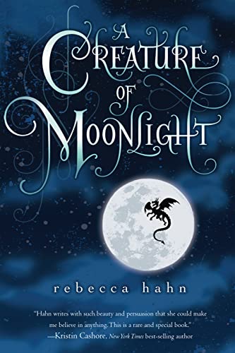 A Creature of Moonlight: A Young Adult Fantasy of a Dragon-Born Princess Seeking Revenge