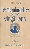 nos 20 ans film  Le montmartre de nos vingt ans