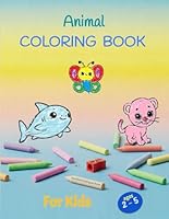 Animal COLORING BOOK: For Kids B0F5N2HNC6 Book Cover