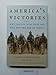 America's Victories: Why the U.S. Wins Wars and Will Win the War on Terror