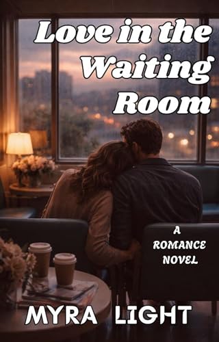 Love in the Waiting Room: A Romance Novel (English Edition)