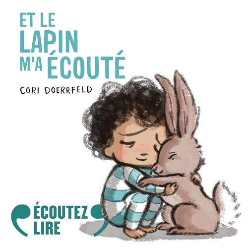 Page de couverture de Et le lapin m'a écouté