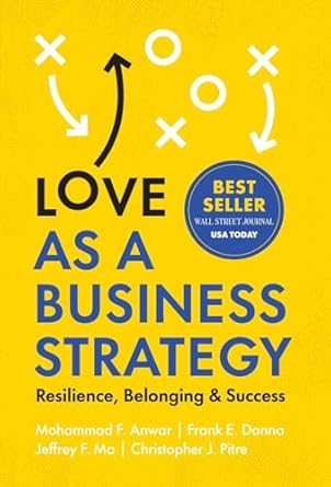 Love as a Business Strategy by Mohammad Anwar